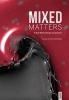 Mixed Matters - A Multi-Material Design Compendium (Paperback) - Kostas Grigoriadis Photo