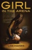 Girl in the Arena (Paperback) - Lise Haines Photo