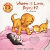 Where Is Love, Biscuit? - A Pet & Play Book (Board book) - Alyssa Satin Capucilli Photo