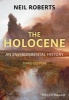 The Holocene - An Environmental History (Paperback, 3rd Revised edition) - Neil Roberts Photo