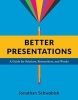 Better Presentations - A Guide for Scholars, Researchers, and Wonks (Paperback) - Jonathan Schwabish Photo