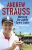  - Winning the Ashes Down Under (Paperback) - Andrew Strauss Photo