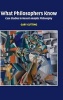 What Philosophers Know - Case Studies in Recent Analytic Philosophy (Hardcover) - Gary Gutting Photo