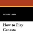 How to Play Canasta (Paperback) - Richard L Frey Photo