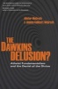 The Dawkins Delusion? - Atheist Fundamentalism and the Denial of the Divine (Paperback) - Alister McGrath Photo