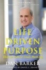 Life Driven Purpose - How an Atheist Finds Meaning (Paperback) - Dan Barker Photo