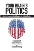 Your Brain's Politics - How the Science of Mind Explains the Political Divide (Paperback) - George Lakoff Photo