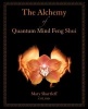 The Alchemy of Quantum Mind Feng Shui (Paperback) - Mary Shurtleff Photo