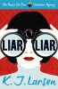 Liar, Liar (Paperback) - K J Larsen Photo