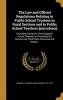 The Law and Official Regulations Relating to Public School Trustees in Rural Sections and to Public School Teachers [Microform] - (Including Decisions of the Superior Courts Thereon) as Prescribed for Second and Third Class Provincial and County... (Hardc Photo