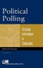 Political Polling - Strategic Information in Campaigns (Hardcover, 2nd Revised edition) - Jeffrey M Stonecash Photo