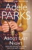 About Last Night (Paperback) - Adele Parks Photo