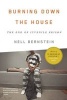 Burning Down the House - The End of Juvenile Prison (Paperback) - Nell Bernstein Photo