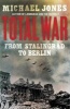 Total War - From Stalingrad to Berlin (Paperback) - Michael Jones Photo