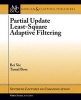 Partial Update Least-Square Adaptive Filtering (Paperback) - Bei Xie Photo