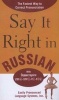 Say it Right in Russian - The Fastest Way to Correct Pronunciation Russian (English, Russian, Paperback) - Epls Photo