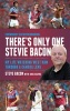 There's Only One  - My Life Watching West Ham Through a Camera Lens (Hardcover) - Stevie Bacon Photo