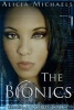 The Bionics (Paperback) - Alicia Michaels Photo