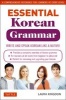 Essential Korean Grammar - Your Essential Guide to Speaking and Writing Korean Fluently! (Paperback) - Laura Kingdon Photo