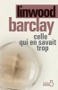 Celle Qui En Savait Trop (French, Paperback) - Linwood Barclay Photo