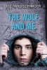 The Wolf and Me (Paperback) - Richard Scrimger Photo