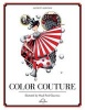 Color Couture - A Stress Relieving Adult Coloring Book (Paperback) - Blue Star Premier Photo