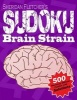 Sudoku Brain Strain (Paperback) - Sheridan Fletcher Photo