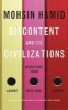 Discontent and its Civilisations - Dispatches from Lahore, New York and London (Paperback) - Mohsin Hamid Photo