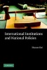 International Institutions and National Policies (Paperback) - Xinyuan Dai Photo