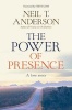 The Power of Presence - A Love Story (Paperback) - Neil T Anderson Photo