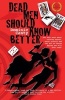 Dead Men Should Know Better (Paperback, 2nd Unabridged) - Dominic Canty Photo