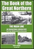 The Book of the Great Northern, Part 2 - Welwyn North to Doncaster (Hardcover) - Peter Coster Photo