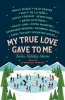 My True Love Gave to Me - Twelve Holiday Stories (Paperback) - Holly Black Photo