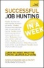 Successful Job Hunting in a Week: Teach Yourself - Get Your Dream Job in Seven Simple Steps (Paperback) - Patricia Scudamore Photo