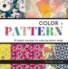 Color + Pattern - 50 Playful Exercises for Exploring Pattern Design (Paperback) - Khristian Howell Photo