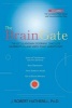 The Braingate - The Little-Known Doorway That Lets Nutrients in and Keeps Toxic Agents Out (Hardcover) - J Robert Hatherill Photo