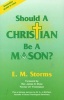 Should a Christian be a Mason? (Paperback) - E M Storms Photo