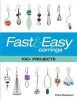 Fast & Easy Earrings - 100+ Projects (Paperback) - Erica Swanson Photo