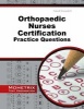 Orthopaedic Nurses Certification Exam Practice Questions (Paperback) - Mometrix Test Preparation Photo