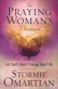 The Praying Woman's Devotional - Let God's Word Change Your Life (Paperback) - Stormie Omartian Photo