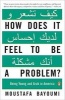 How Does It Feel to Be a Problem? - Being Young and Arab in America (Paperback) - Moustafa Bayoumi Photo