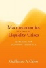 Macroeconomics in Times of Liquidity Crises - Searching for Economic Essentials (Hardcover) - Guillermo A Calvo Photo