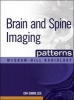 Brain and Spine Imaging Patterns (Hardcover) - Chi Shing Zee Photo