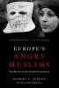 Europe's Angry Muslims - The Revolt of the Second Generation (Paperback) - Robert S Leiken Photo