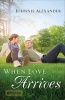 When Love Arrives (Paperback) - Johnnie Alexander Photo