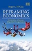 Reframing Economics - Economic Action as Imperfect Cooperation (Hardcover) - R a McCain Photo