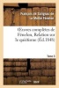 Oeuvres Completes de Fenelon, Tome 3. Relation Sur Le Quietisme (French, Paperback) - Francois De Salignac De La Mothe Fenelon Photo