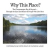 Why This Place? - The Chequamegon Bay & Beyond-Through the Eyes and Hearts of People Who Live Here (Paperback) - Catherine L Lange Photo