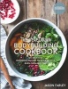 The Vegetarian Bodybuilding Cookbook - 100 Delicious Vegetarian Recipes to Build Muscle, Burn Fat & Save Time (Paperback) - Jason Farley Photo