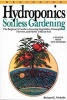 Beginning Hydroponics - Soilless Gardening - A Beginner's Guide to Growing Vegetables, House Plants, Flowers and Herbs Without Soil (Paperback, Revised edition) - Richard E Nicholls Photo